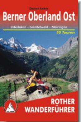 Wanderführer Berner Oberland Ost